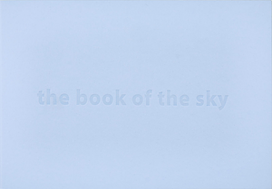 The Book of the Sky – Monograph & Exhibition Catalogue by William Zachs, Julie Johnstone