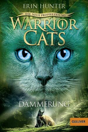 Warrior Cats Staffel 2/05. Die neue Prophezeiung. Dämmerung by Erin Hunter