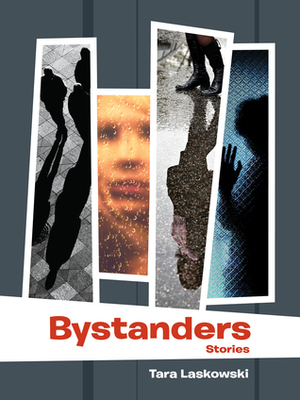 Bystanders by Tara Laskowski