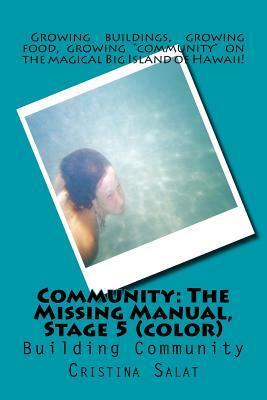 Community: The Missing Manual, Stage 5 (color): Building Community by Cristina Salat