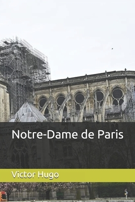 Notre-Dame de Paris by Victor Hugo