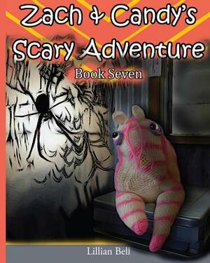 Zach & Candy's Scary Adventure: Book Seven - Dangers in the garden by Lillian Bell