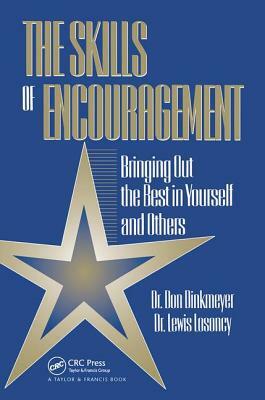 Skills of Encouragement: Bringing Out the Best in Yourself and Others by Don Dinkmeyer