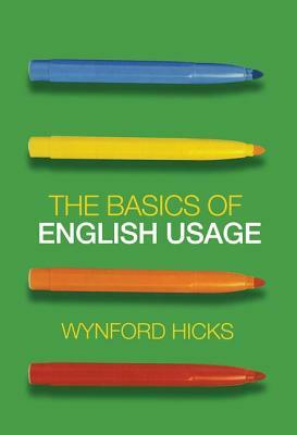 The Basics of English Usage by Wynford Hicks