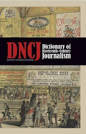 Dictionary of Nineteenth-century Journalism in Great Britain and Ireland by Marysa Demoor, Laurel Brake