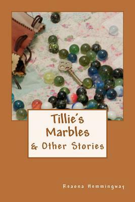 Tillie's Marbles by Reaona Hemmingway