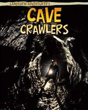 Cave Crawlers by Pam Rosenberg