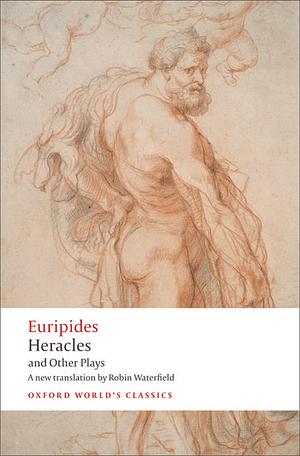 Heracles and Other Plays by Euripides