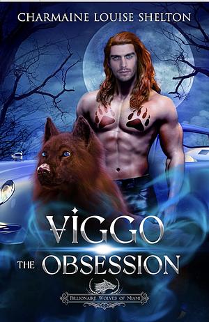Viggo The Obsession by Charmaine Louise Shelton