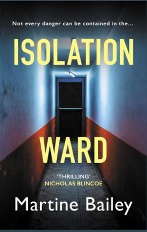 Isolation Ward by Martine Bailey