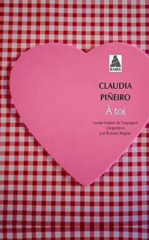 À toi by Claudia Piñeiro