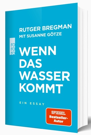 Wenn das Wasser kommt: Ein Essay by Rutger Bregman