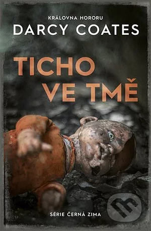 Ticho ve tmě by Darcy Coates