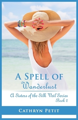 A Spell of Wanderlust by Cathryn Petit