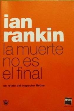 La muerte no es el final by Ian Rankin