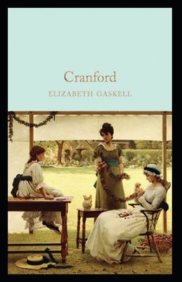 cranford by elizabeth cleghorn gaskell Annotated by Elizabeth Gaskell