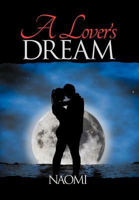 A Lover's Dream by Naomi