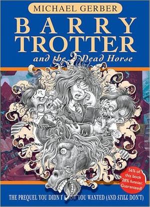 Barry Trotter and the Dead Horse by Michael Gerber