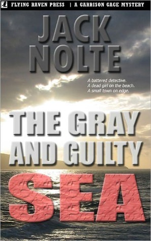 The Gray and Guilty Sea by Jack Nolte, Scott William Carter