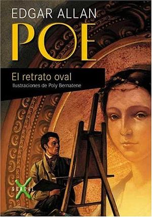 El retrato oval by Edgar Allan Poe