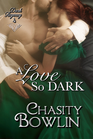 A Love So Dark by Chasity Bowlin