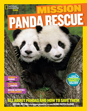 National Geographic Kids Mission: Panda Rescue: All about Pandas and How to Save Them by Kitson Jazynka