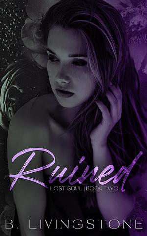 Ruined by B. Livingstone