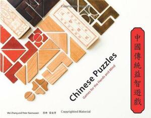 Chinese Puzzles: Games for the Hands and Mind by Niana Liu, Peter Rasmussen, Wei Zhang