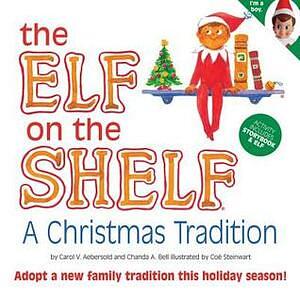 The Elf on the Shelf: A Christmas Tradition by Carol V. Aebersold