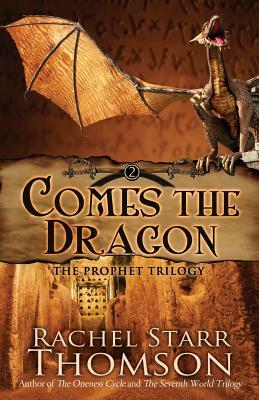 Comes the Dragon by Rachel Starr Thomson