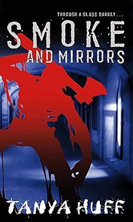 Smoke and Mirrors by Tanya Huff