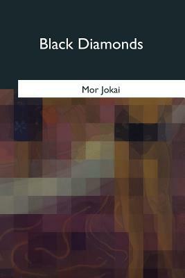 Black Diamonds by Mór Jókai