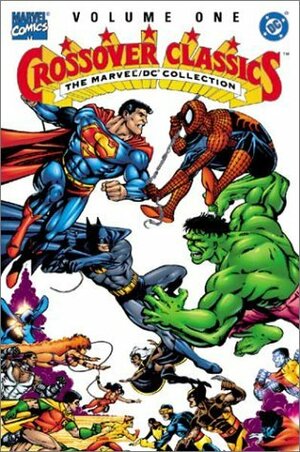 The Marvel/DC Collection: Crossover Classics, Vol. I by Gerry Conway, Len Wein, John Buscema, Walt Simonson, Ross Andru, Chris Claremont