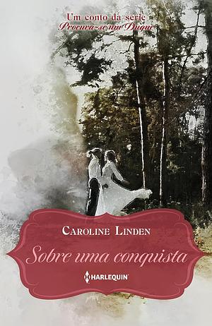 Sobre uma conquista by Caroline Linden