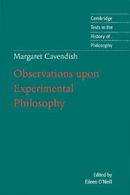 Observations Upon Experimental Philosophy by Margaret Cavendish