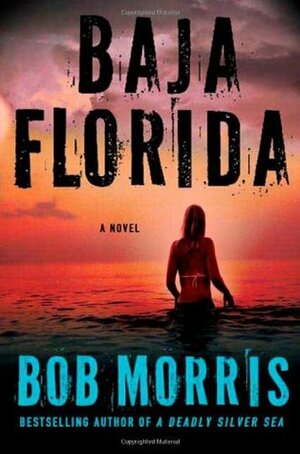 Baja Florida by Bob Morris