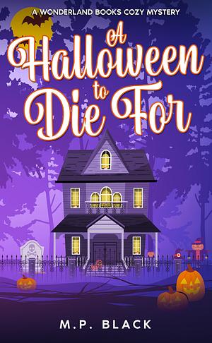 A Halloween to Die For by M.P. Black