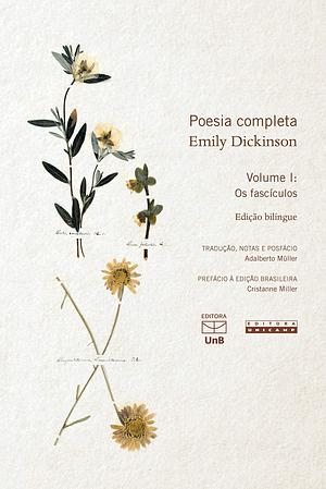 Poesia Completa - Volume 1: Os fascículos by Emily Dickinson