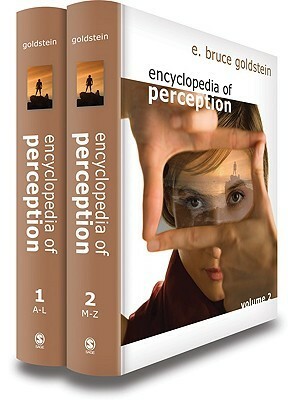 Encyclopedia Of Perception by E. Bruce Goldstein