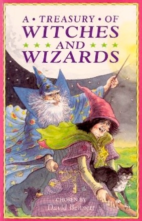 A Treasury of Witches and Wizards by Floella Benjamin, Alan Garner, Charles J. Finger, Pamela Oldfield, David Bennett, Diana Wynne Jones, Ruth Manning-Sanders, Terry Jones, James Berry, Moira Miller, Stephen Corrin, Jay Williams, Lynne Reid Banks, Gillian Osband, Helen Cresswell, Margaret Mahy, Jacqui Thomas