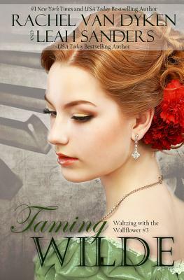 Taming Wilde by Rachel Van Dyken, Leah Sanders