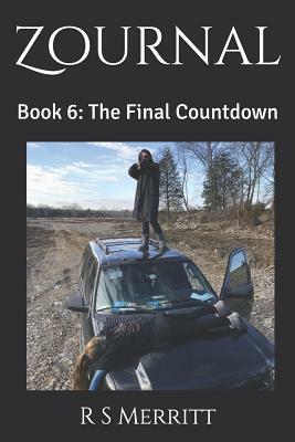 Zournal: Book 6: The Final Countdown by R. S. Merritt