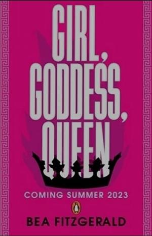 Girl, Goddess, Queen: A Hades and Persephone fantasy romance from a growing TikTok superstar by Bea Fitzgerald