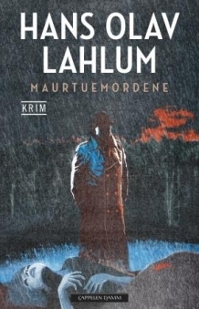 Maurtuemordene by Hans Olav Lahlum