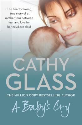 A Baby's Cry by Cathy Glass