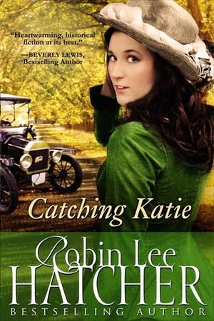 Catching Katie by Robin Lee Hatcher
