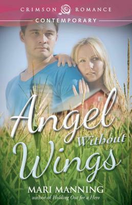 Angel Without Wings by Mari Manning