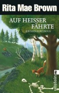 Auf heisser Fährte by Rita Mae Brown