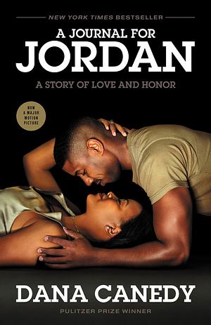 A Journal for Jordan (Movie Tie-In): A Story of Love and Honor by Dana Canedy, Dana Canedy