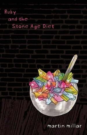 Ruby and the Stone Age Diet by Martin Millar
